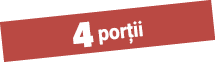 4 porții