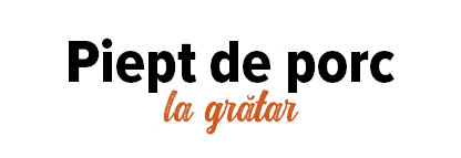 Piept de porc la grătar