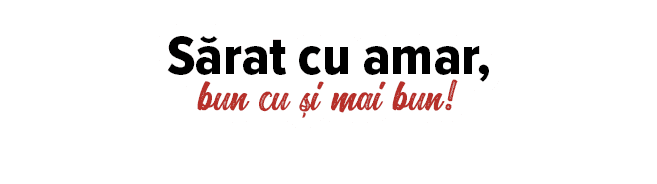 Sărat cu amar, bun cu și mai bun 