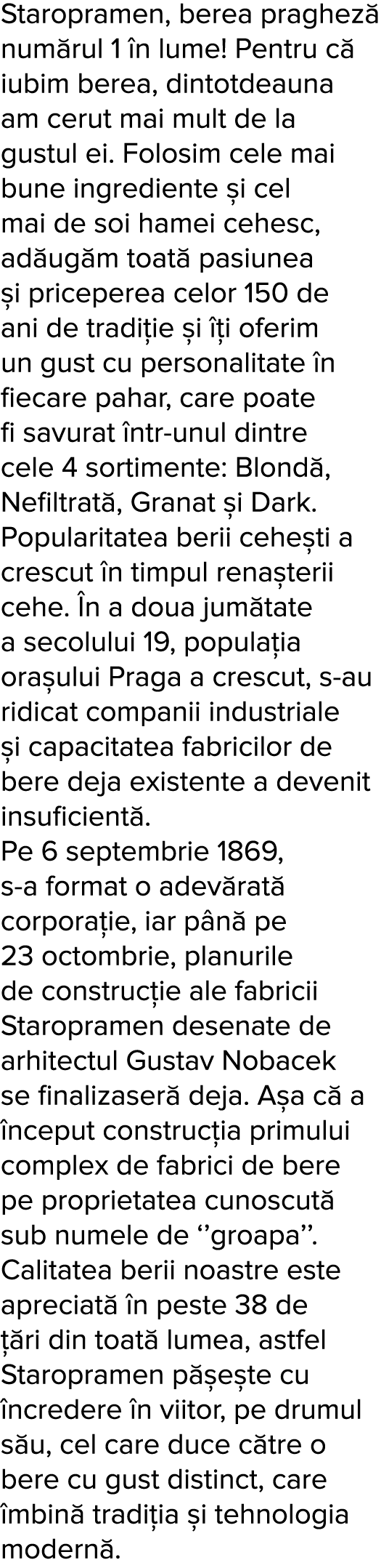 Staropramen, berea praghez  num rul 1  n lume  Pentru c  iubim berea, dintotdeauna am cerut mai mult de la gustul ei    