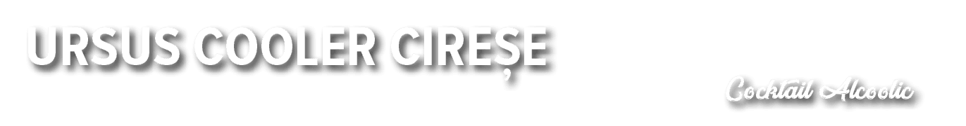 Ursus Cooler CIRE E Cocktail Alcoolic