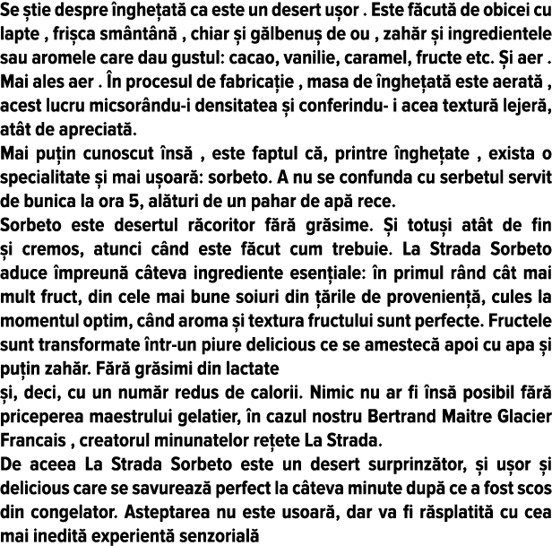 Se  tie despre  nghe at  ca este un desert u or   Este f cut  de obicei cu lapte , fri ca sm nt n  , chiar  i g lbenu   