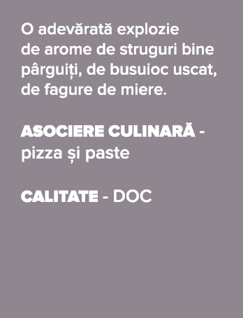 O adev rat  explozie de arome de struguri bine p rgui i, de busuioc uscat, de fagure de miere  ASOCIERE CULINAR  - pi   