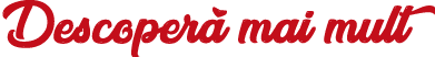 Descoper  mai mult