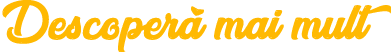 Descoper  mai mult