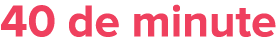 40 de minute