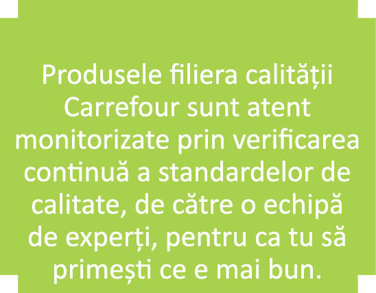 Produsele filiera calit  ii Carrefour sunt atent monitorizate prin verificarea continu  a standardelor de calitate, d   