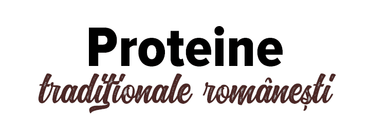 Proteine traditionale românești