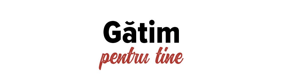 Gătim pentru tine