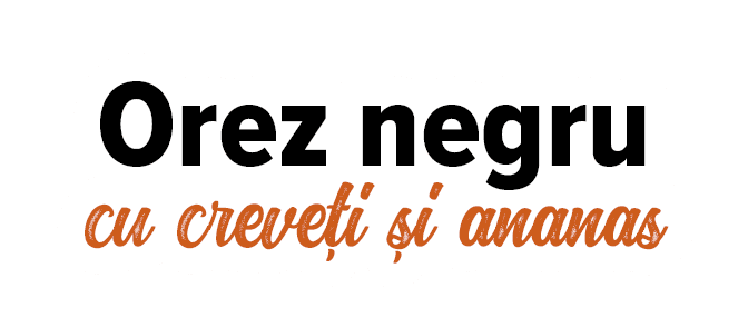 Orez negru cu creveţi și ananas 