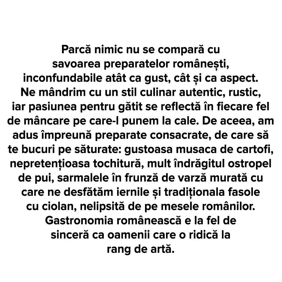   Parc  nimic nu se compar  cu savoarea preparatelor rom ne ti, inconfundabile at t ca gust, c t  i ca aspect  Ne m n   