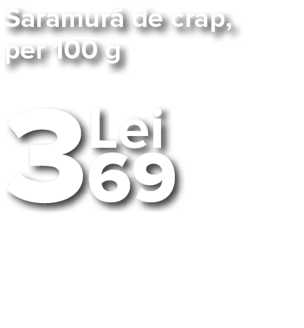 Saramur  de crap, per 100 g    