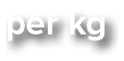 per kg