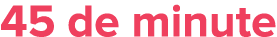 45 de minute