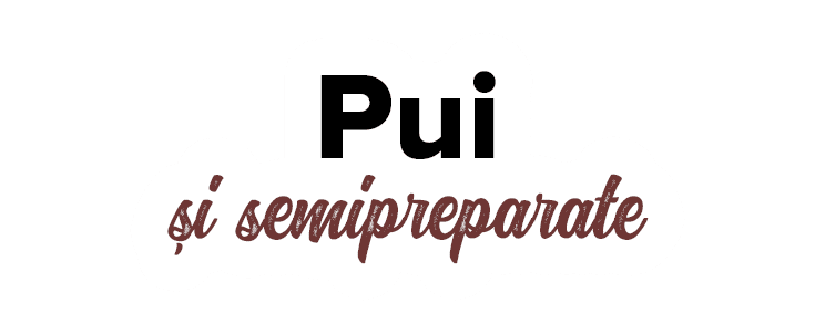 Pui  i semipreparate