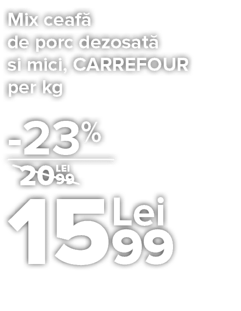 Mix ceaf  de porc dezosat  si mici, CARREFOUR per kg     