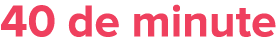 40 de minute