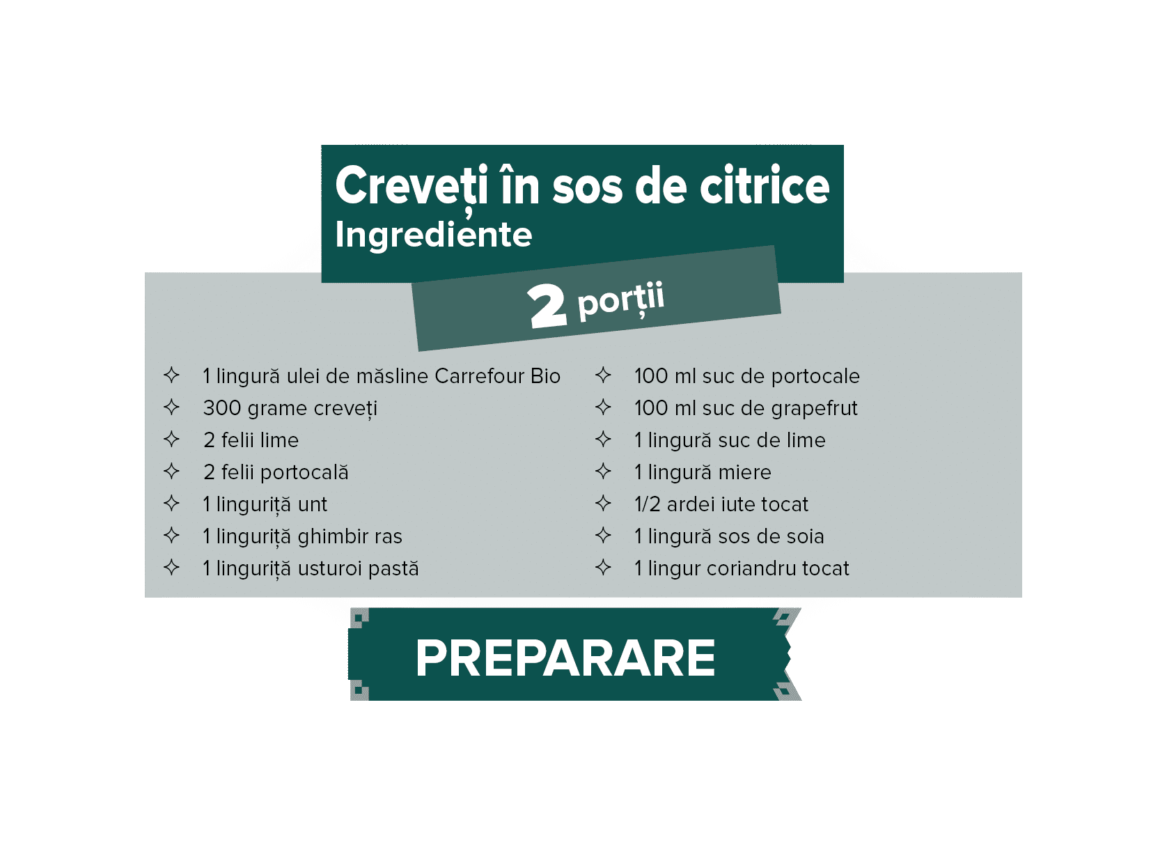    1 lingur  ulei de m sline Carrefour Bio    300 grame creve i    2 felii lime    2 felii portocal     1 linguri   u   