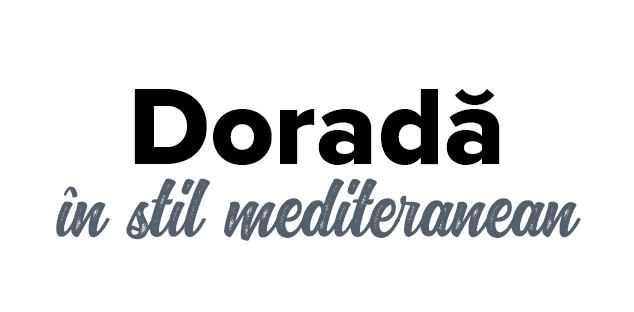 Dorad   n stil mediteranean 